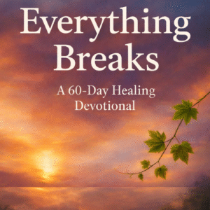 When Everything Breaks but God Holds You