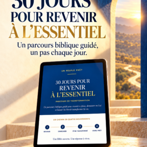 30 jours pour revenir à l’essentiel — Un Peuple Prêt — couverture du parcours PDF.